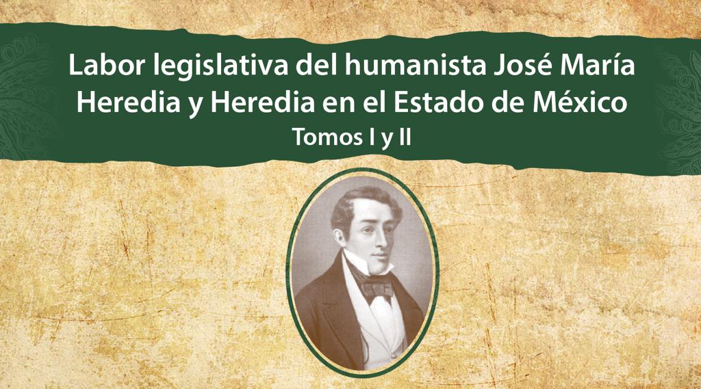 Labor legislativa del humanista José María Heredia y Heredia en el Estado de México